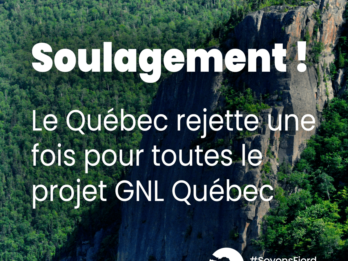 Pas d’autorisation pour GNL Québec : soulagement et&nbsp;satisfaction
