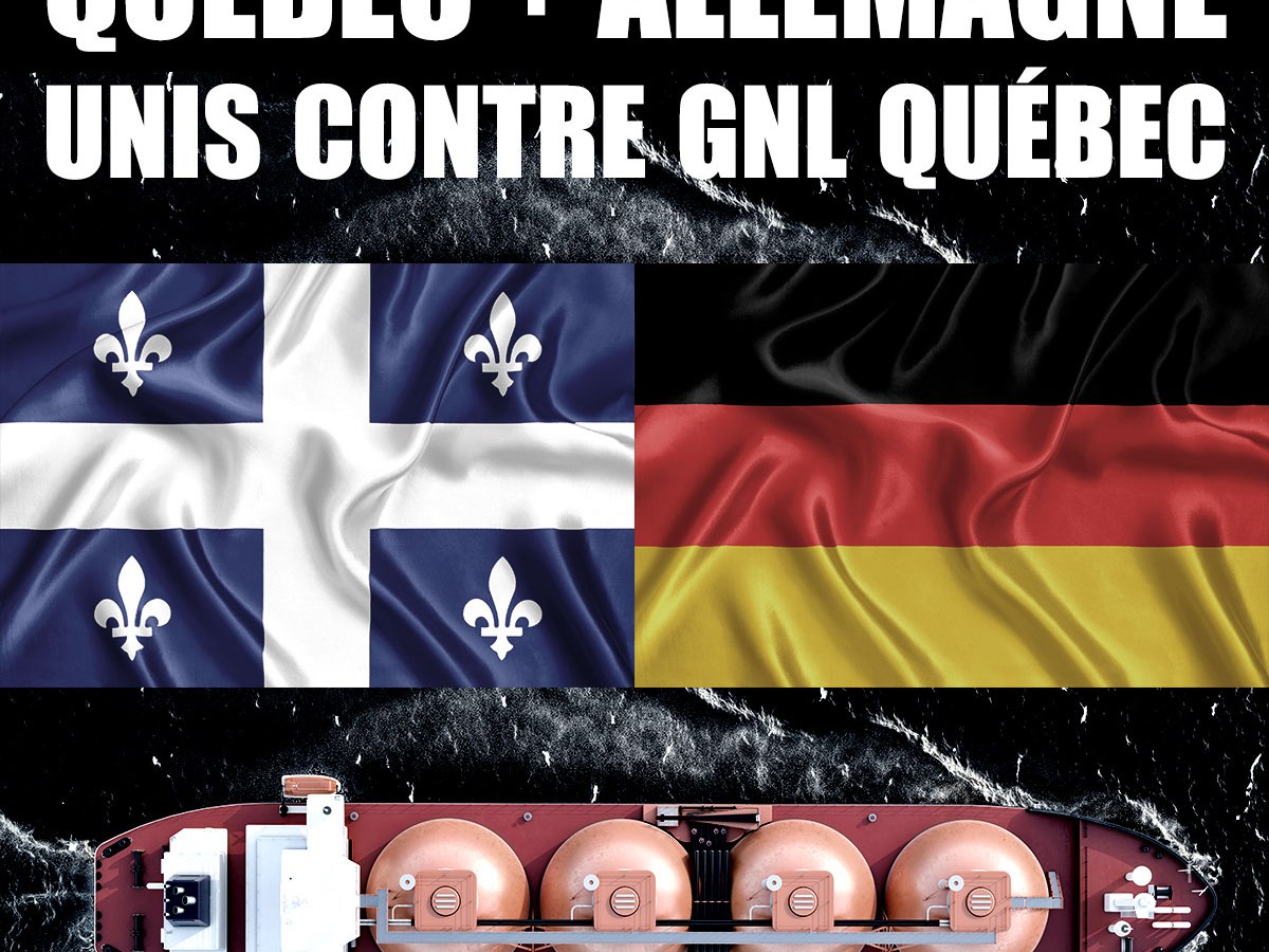 Une alliance transatlantique se forme contre le projet GNL/Gazoduq au Canada et le projet LNG Stade en&nbsp;Allemagne
